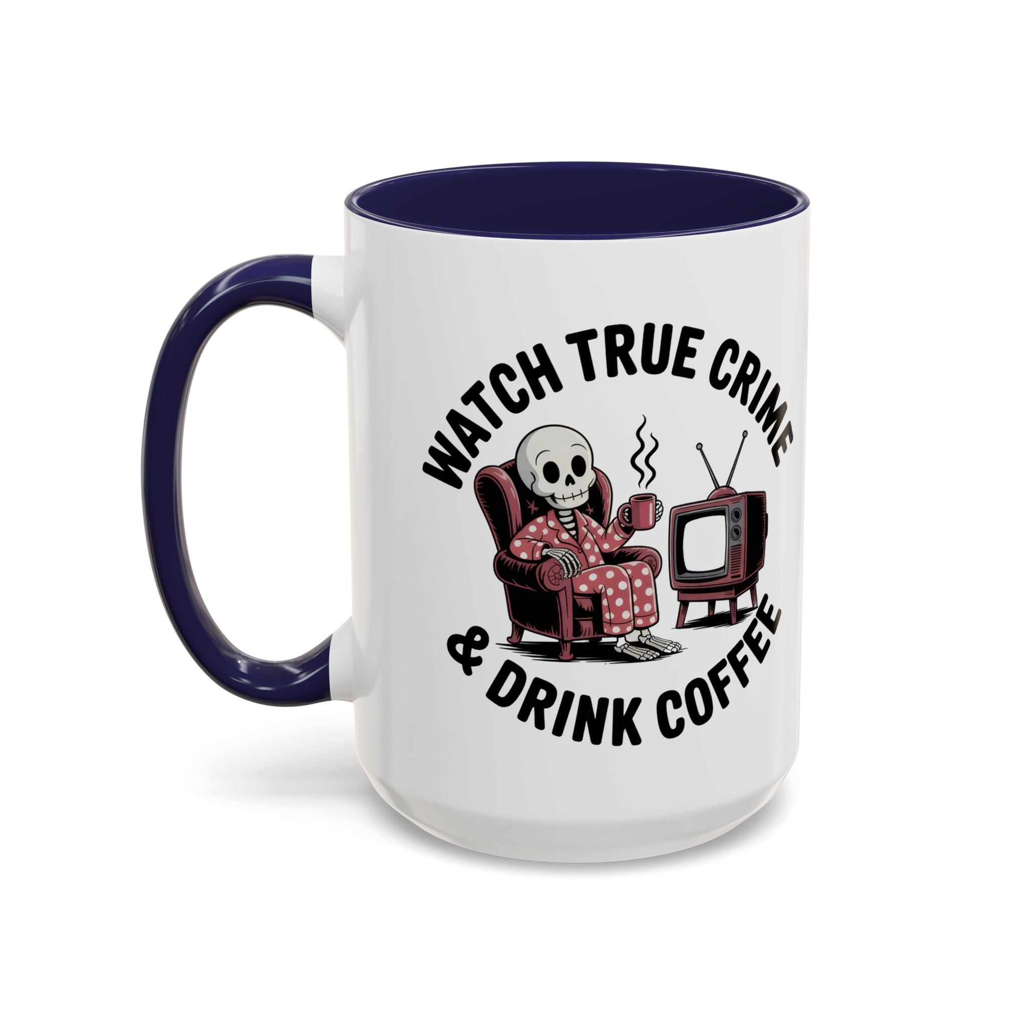watch True Crime drink coffee  Coffee Mug hobby fun