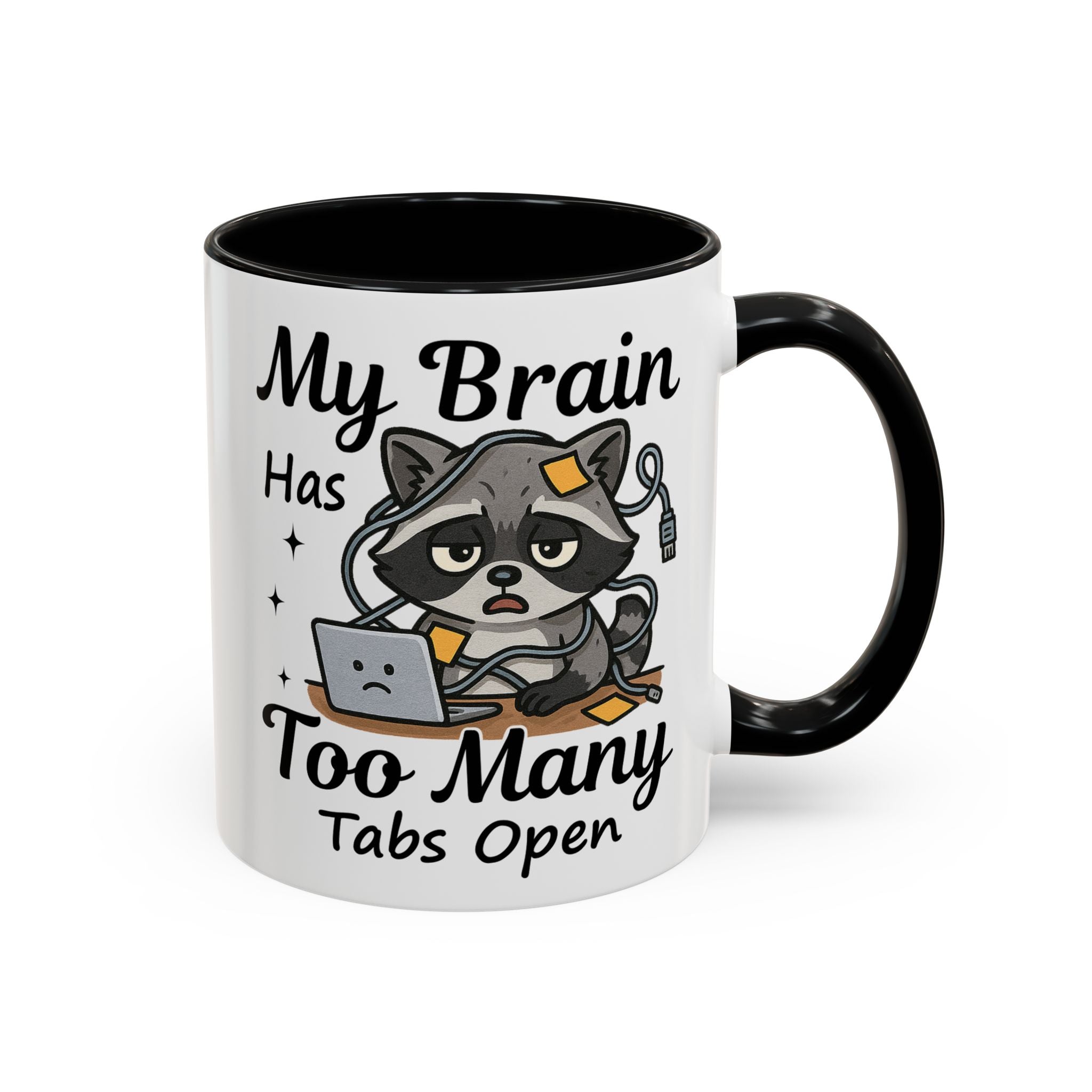 My Brain Has Too Many Tabs Open Coffee Mug