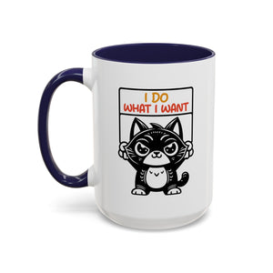 I do what I want funny cat Accent Coffee Mug (11, 15oz)