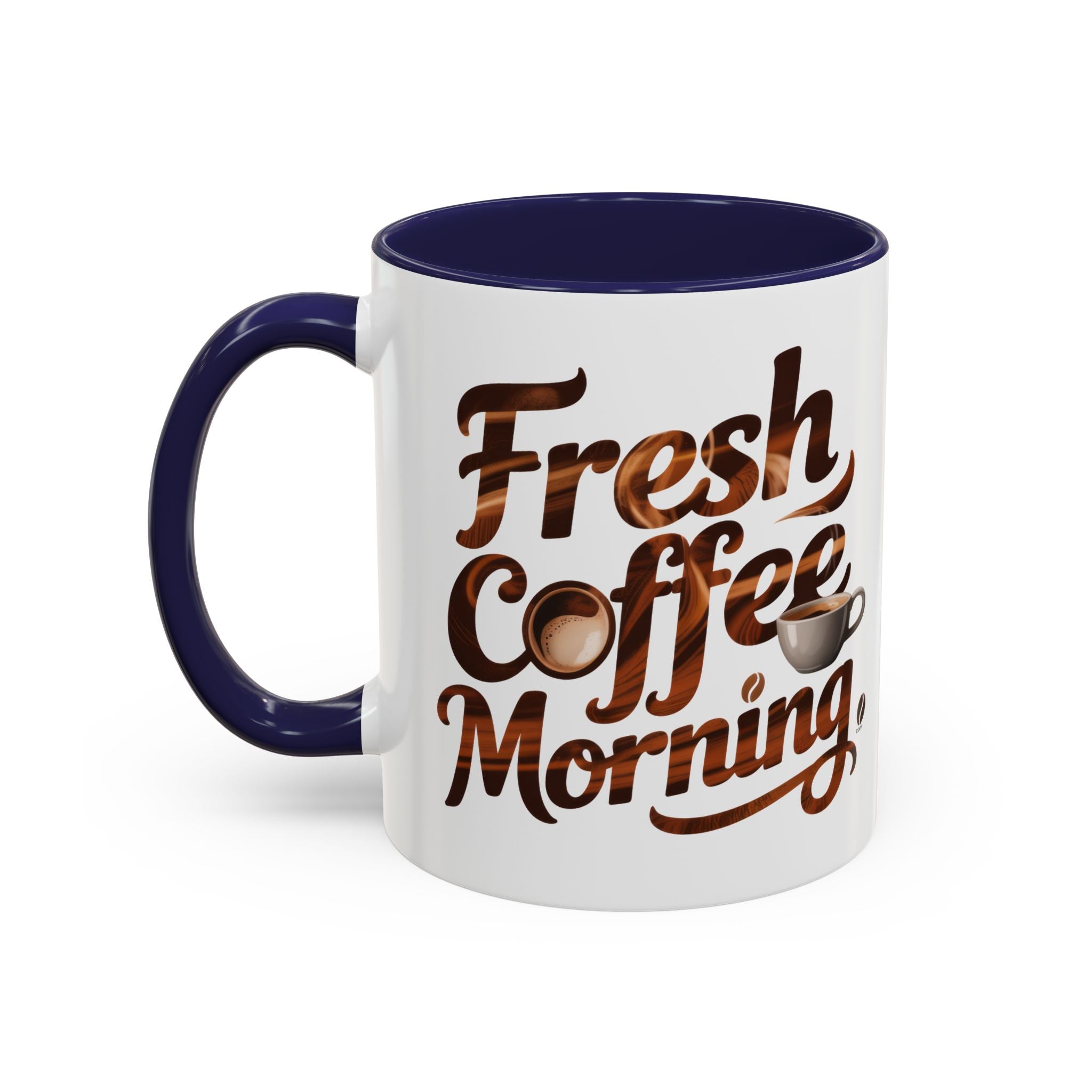 Morning Coffee Accent Mug - 'Fresh Coffee Morning' Design cup