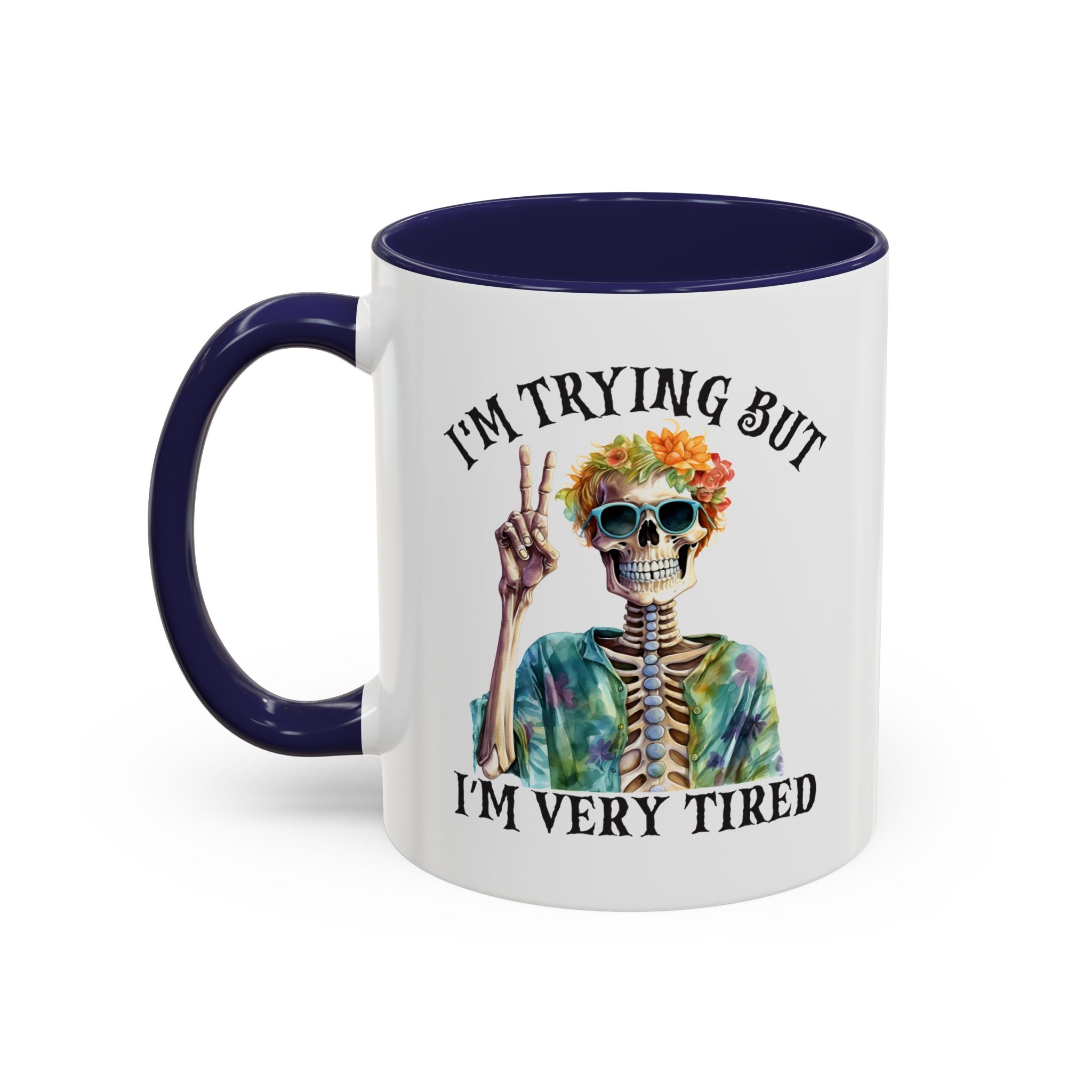 “I’m Trying But I’m Very Tired” Accent Coffee Mug – Skeleton Tie-Dye Design (11/15oz)