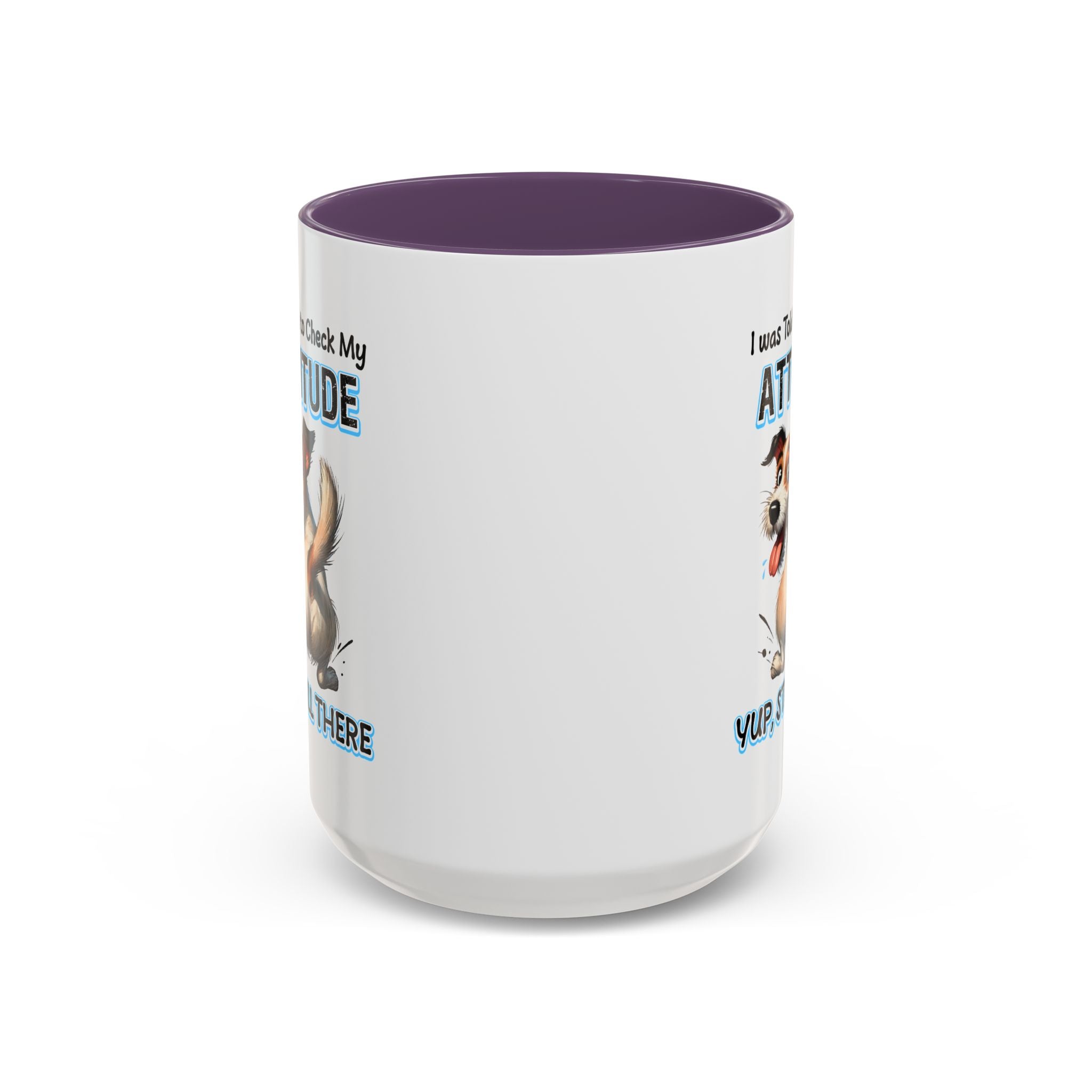 Funny Dog Attitude Coffee Mug - 11 & 15oz sassy animal lover
