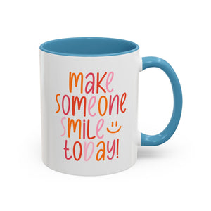 Motivational Coffee Mug - Make Someone Smile Today! - Gift for Friend, Inspirational, Cute Coffee Cup, Office Mug, Cheerful Drinkware