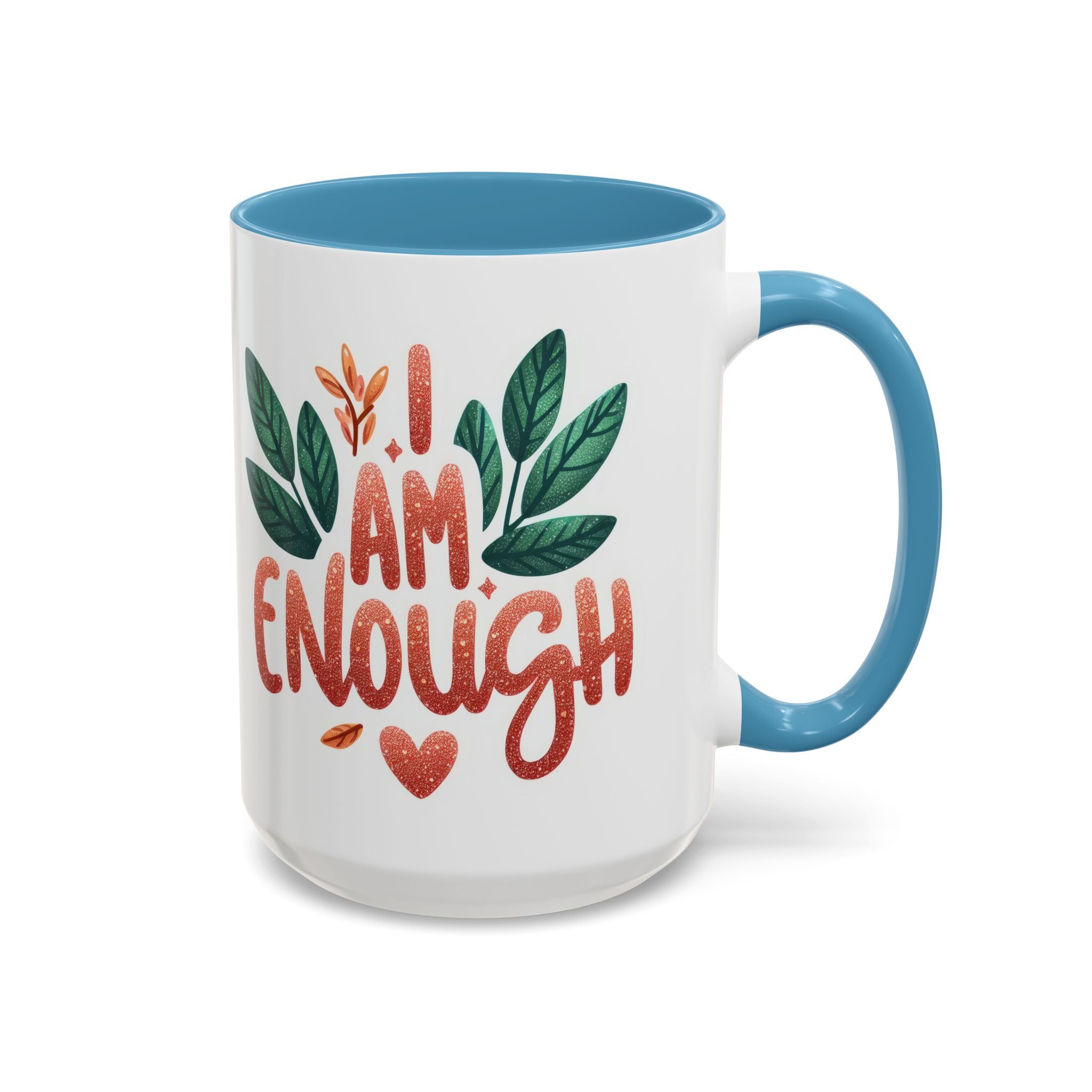 I Am Enough Mug — Inspirational Accent Coffee Cup with Botanical Design (11/15oz)