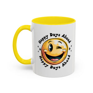 Happy Days Ahead Coffee Mug - Smiley Face Design - 11oz & 15oz