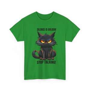 sarcasm Funny Cat Tee - "Silence is Golden! Stop Talking!" - Cute Cat Graphic T-Shirt, Gift for Cat Lovers,  Humor Shirt, Pet Owner Apparel