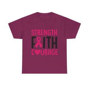 Supportive Statement Tee - Strength, Faith, Courage, Breast Cancer Awareness Shirt, Unisex Cotton Tee, Gift for Her, Inspirational Wear