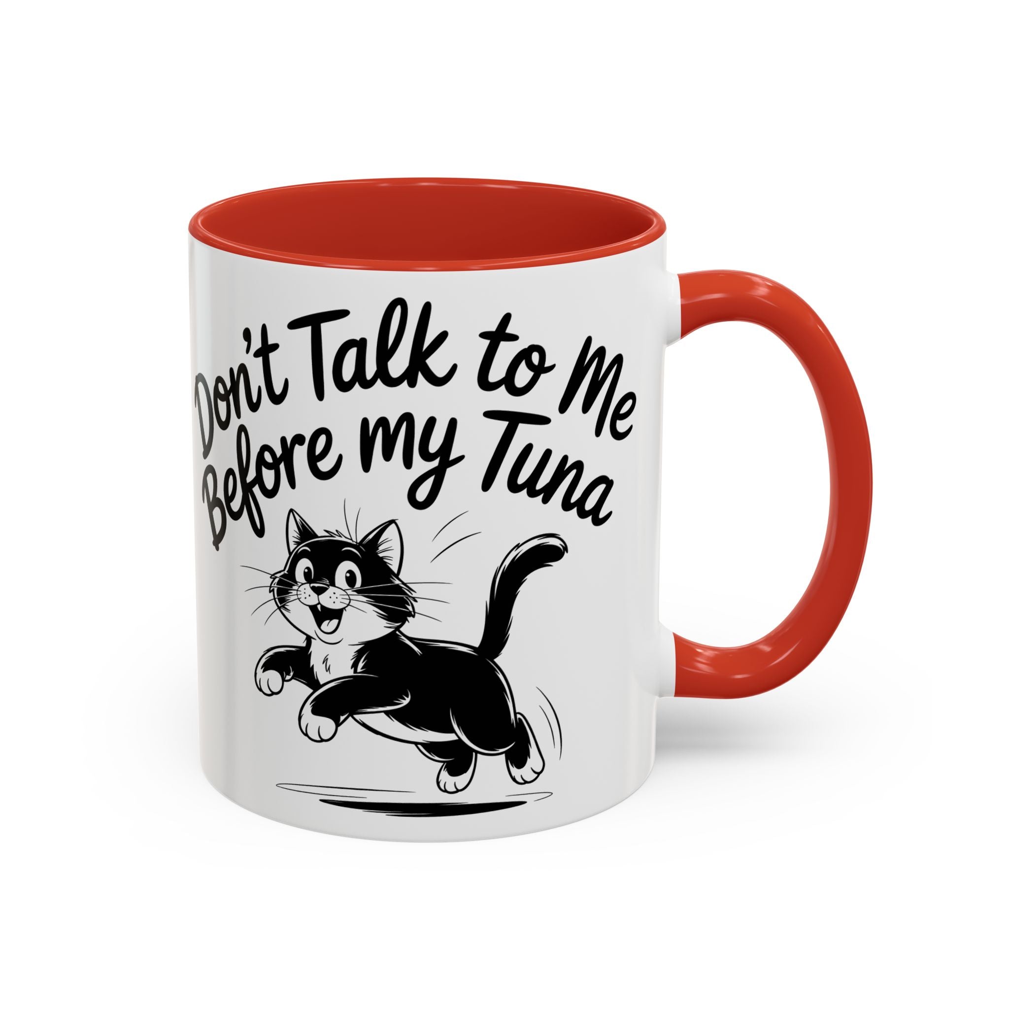 Coffee Mug — "Don't Talk to Me Before My Tuna" Cat Accent Mug (11/15oz) funny