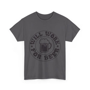 will work for beer funny Unisex Heavy Cotton Tee men women
