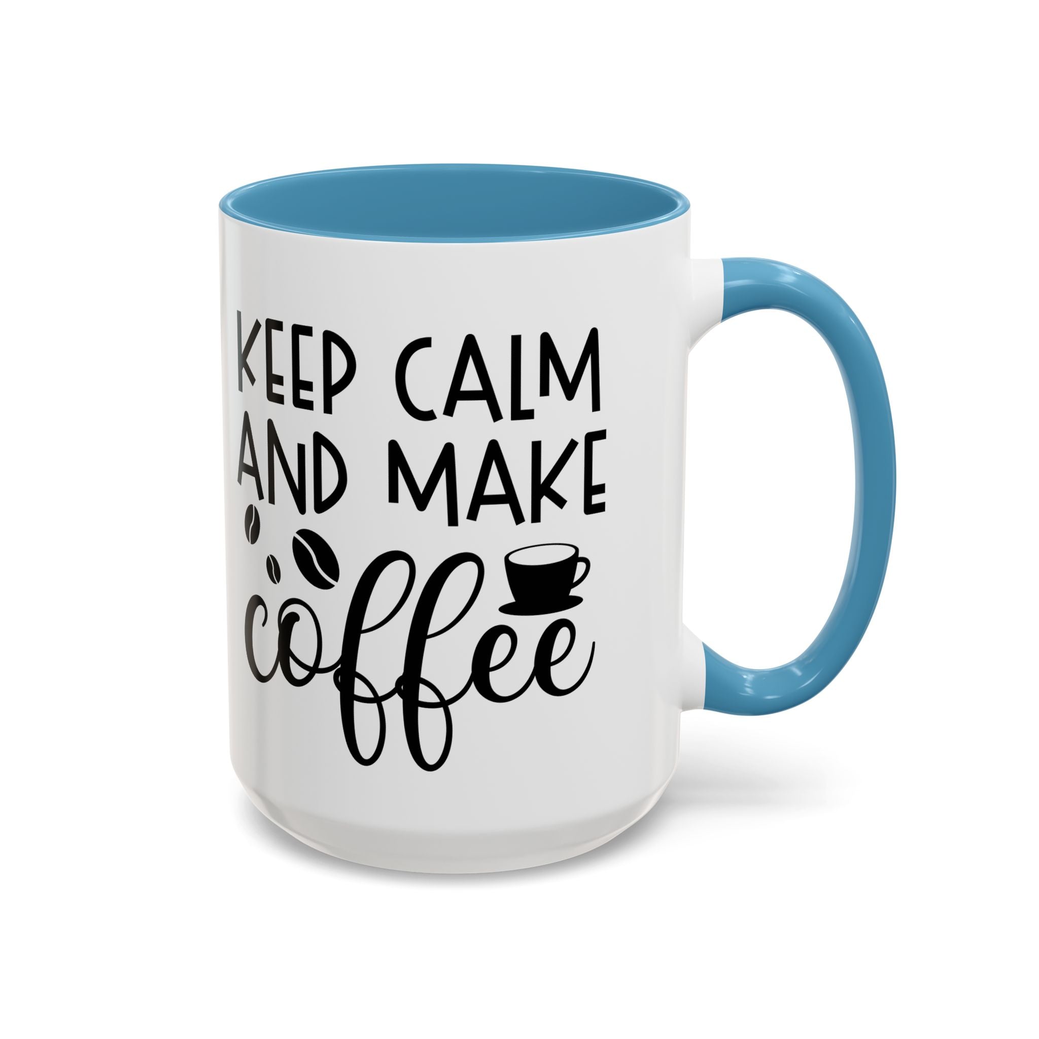 Keep Calm Coffee Mug - Fun Gift for Coffee Lovers, Kitchen Decor, Motivational Drinkware, Homebrew Enthusiast, Daily Motivation