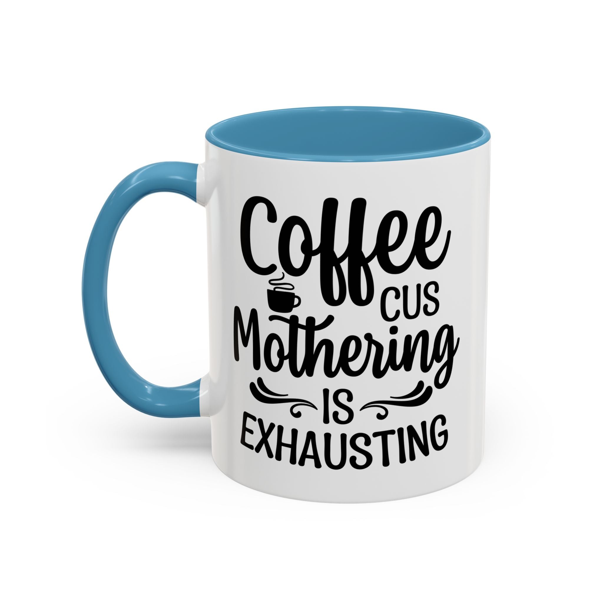 Exhausting Motherhood Coffee Mug, Funny Gift for Moms, Cute Java Cup, Coffee Lover's Mug, Parent Humor, Unique Kitchen Decor