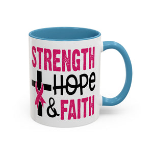 Inspirational Coffee Mug - Strength, Hope, Faith, Pink Ribbon, Christian Gifts, Motivational Drinkware, Breast Cancer Awareness