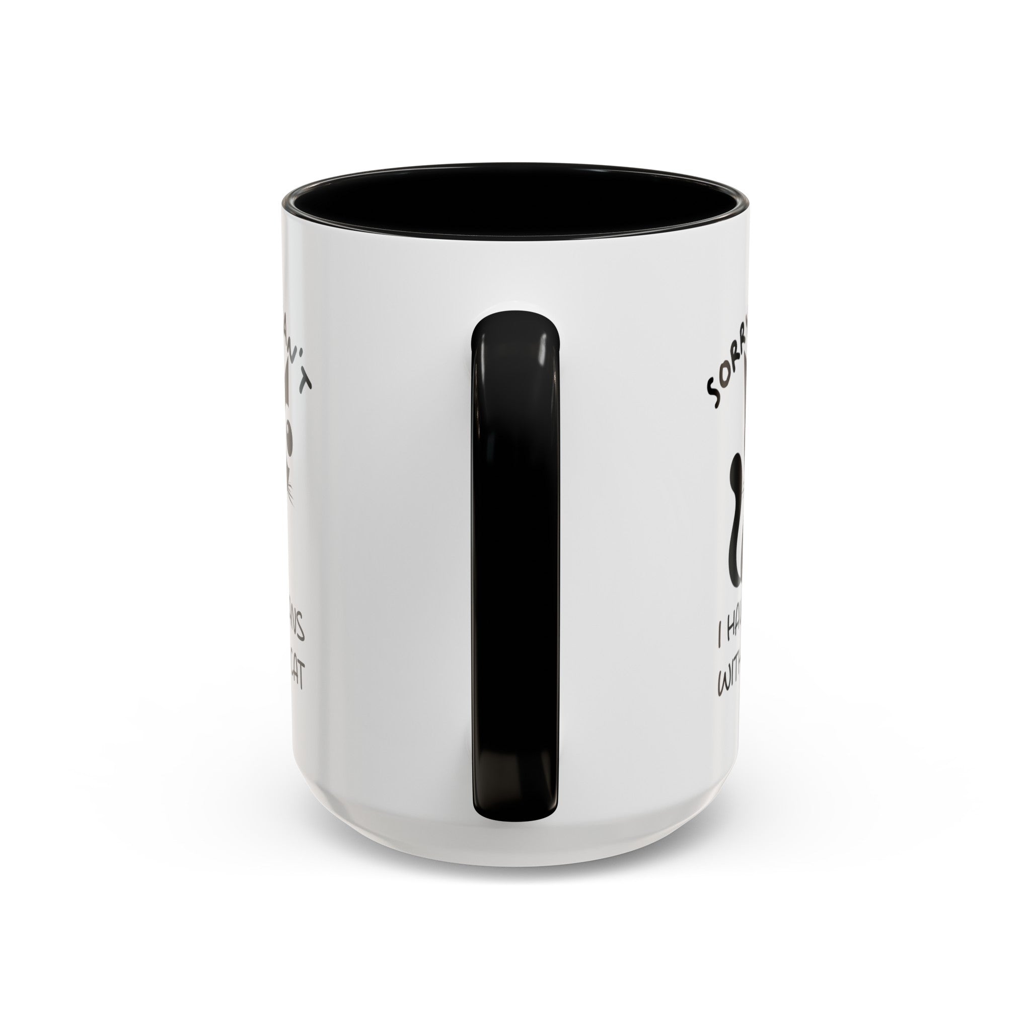 Funny cat Sorry I can't I have plans with my cat  Accent Coffee Mug (11, 15oz) by mrdragonsfire