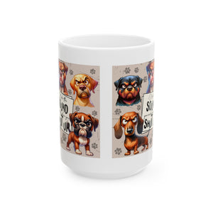 Fun Dog-Themed coffee Mug, Cute Puppy Gift, Pet Lover's Coffee Cup, Dog Owner attitude sarcasm