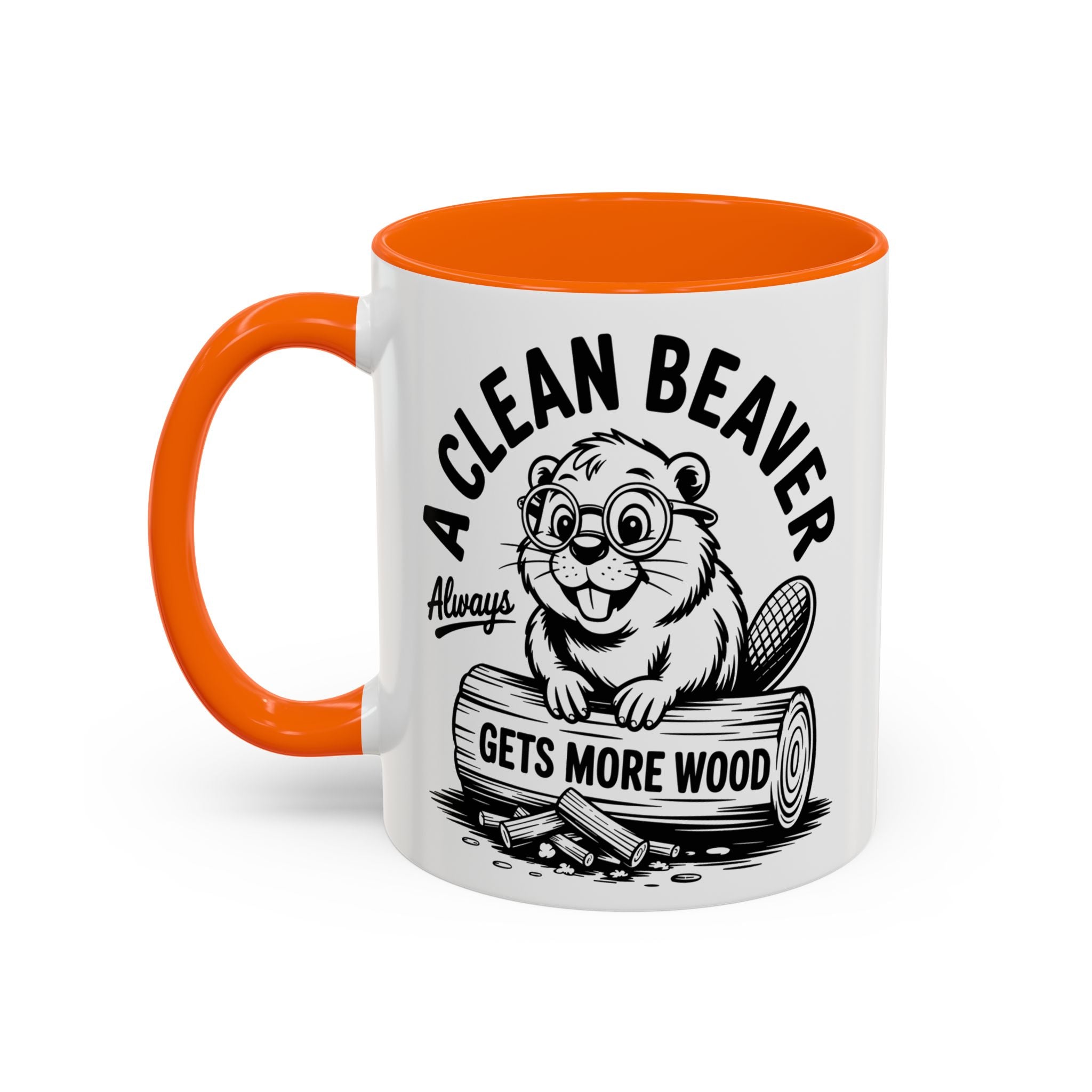 a Clean Beaver always gets more wood Coffee Mug - Fun Gift for sex adult humor lovers