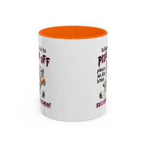 Funny Cat Mug - "Piss You Off" Coffee Cup for Cat Lovers