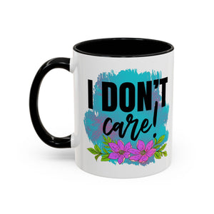 I Don't Care! Floral Accent Coffee Mug - 11oz & 15oz sarcasm funny