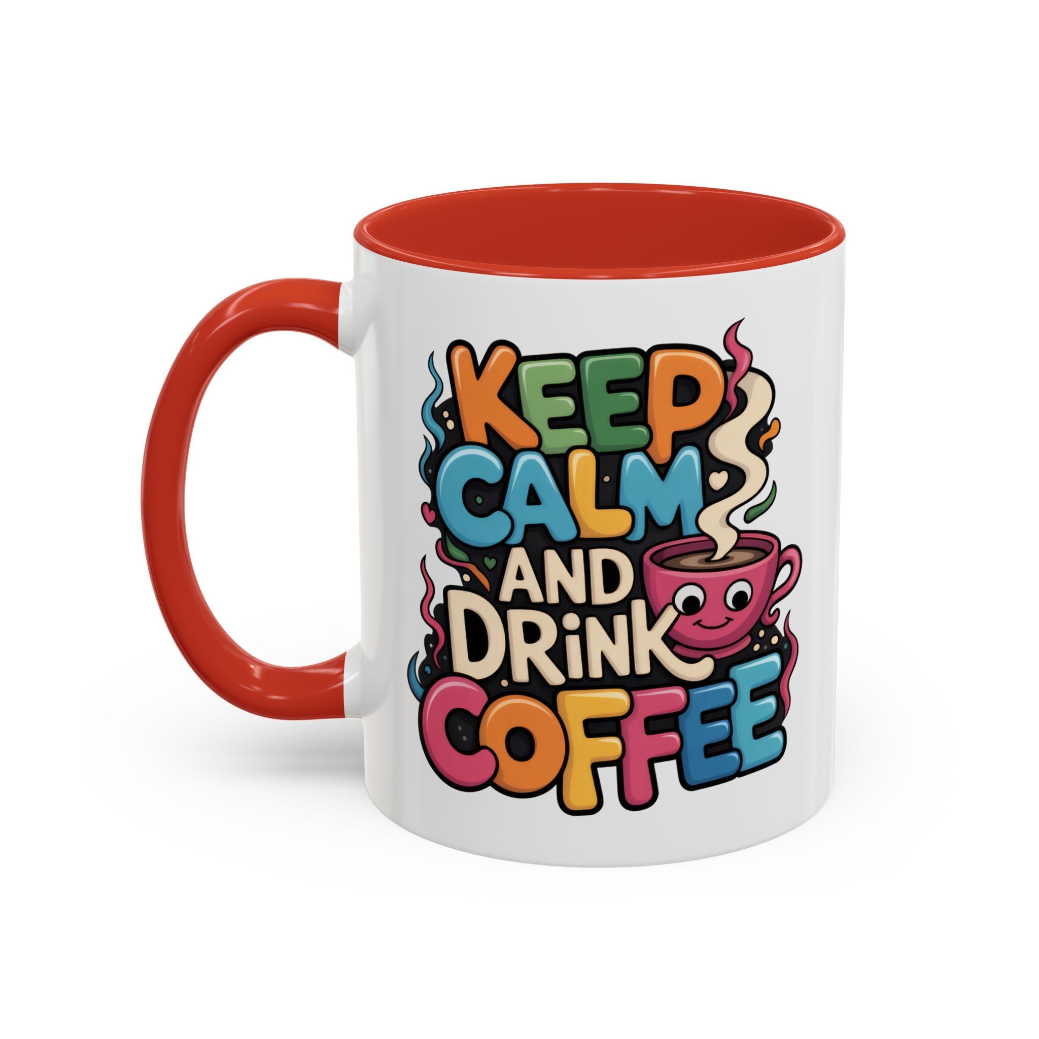 Keep Calm and Drink Coffee Mug - Fun Colorful Ceramic Coffee Cup funny
