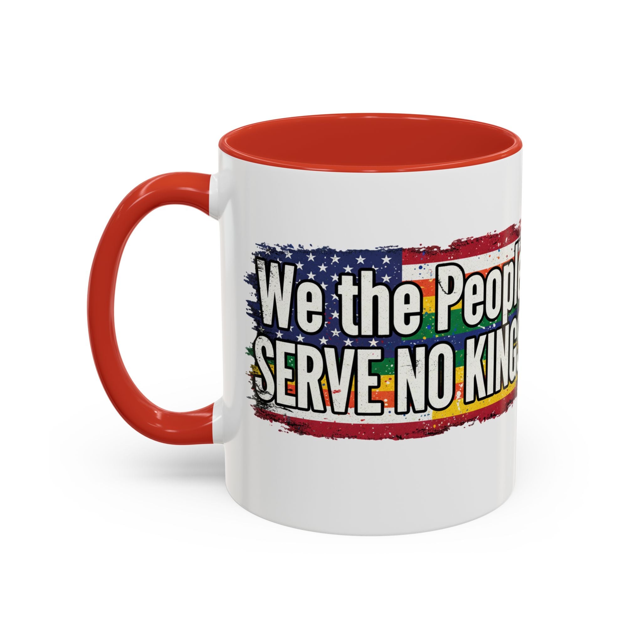 Patriotic Coffee Mug - We the People serve no king