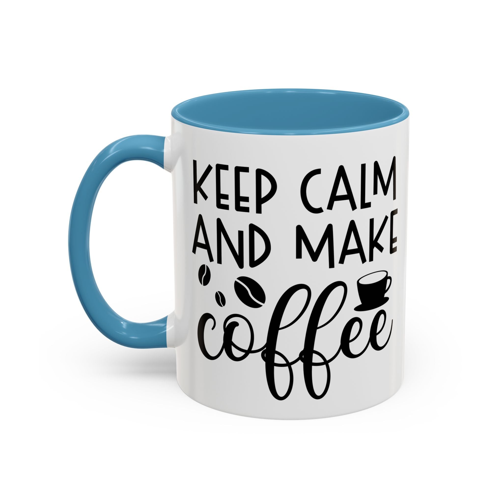 Keep Calm Coffee Mug - Fun Gift for Coffee Lovers, Kitchen Decor, Motivational Drinkware, Homebrew Enthusiast, Daily Motivation