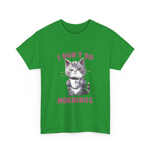 I Don't Do Mornings Cat Tee | Funny Unisex Cotton T-Shirt, Gift for Cat Lovers, Relaxed Fit Top, Cute Pet Owner Appreciation