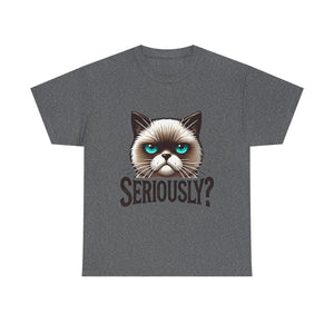 Funny Cat Graphic Tee - 'Seriously?' Unisex Heavy Cotton Shirt