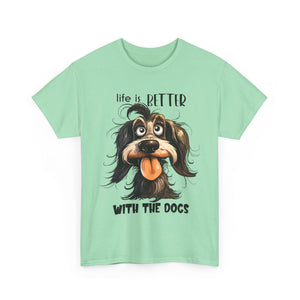 Life is Better with the Dogs Unisex Tee, Funny Dog Lover T-Shirt, Pet Gift, Dog Mom Shirt, Animal Lover Apparel