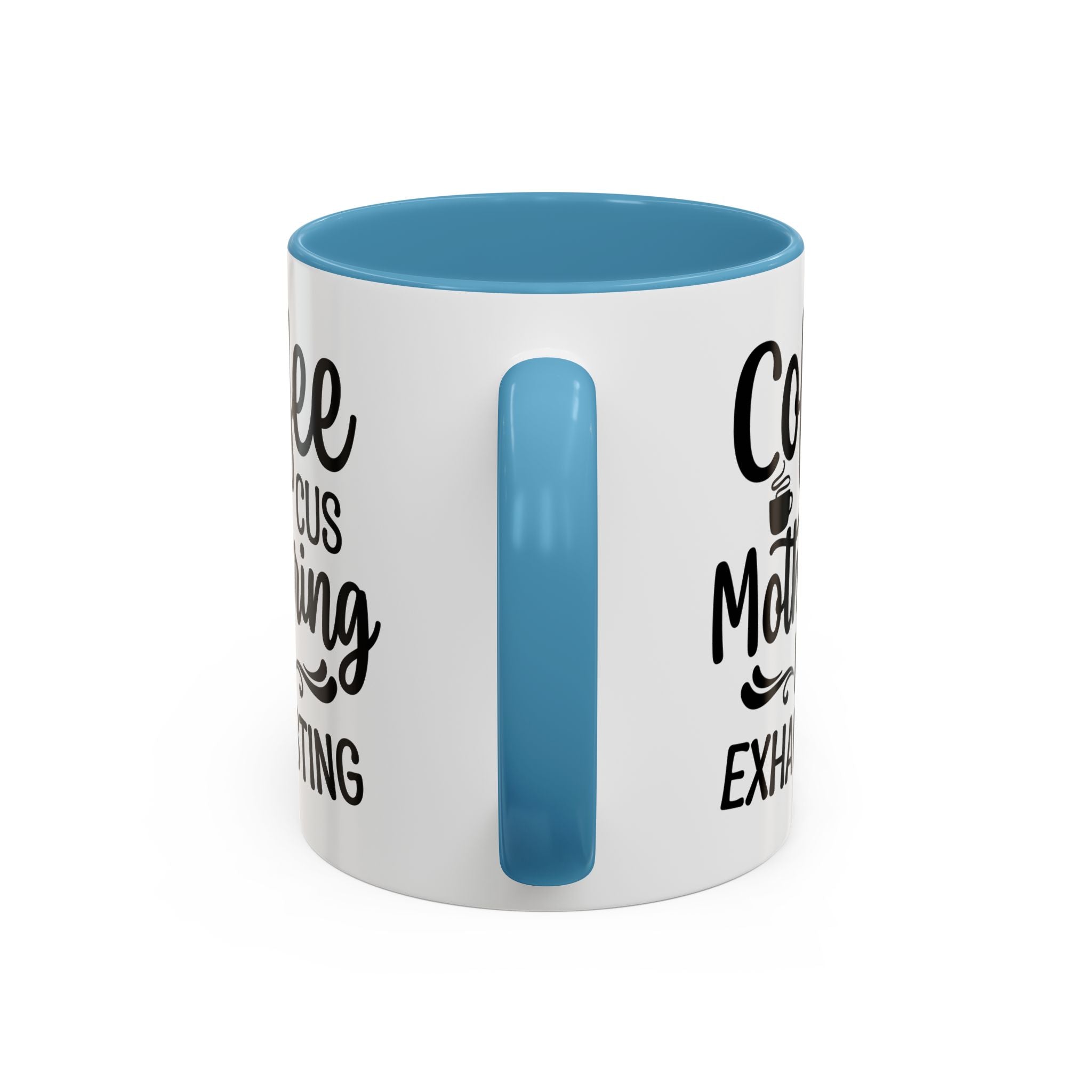 Exhausting Motherhood Coffee Mug, Funny Gift for Moms, Cute Java Cup, Coffee Lover's Mug, Parent Humor, Unique Kitchen Decor