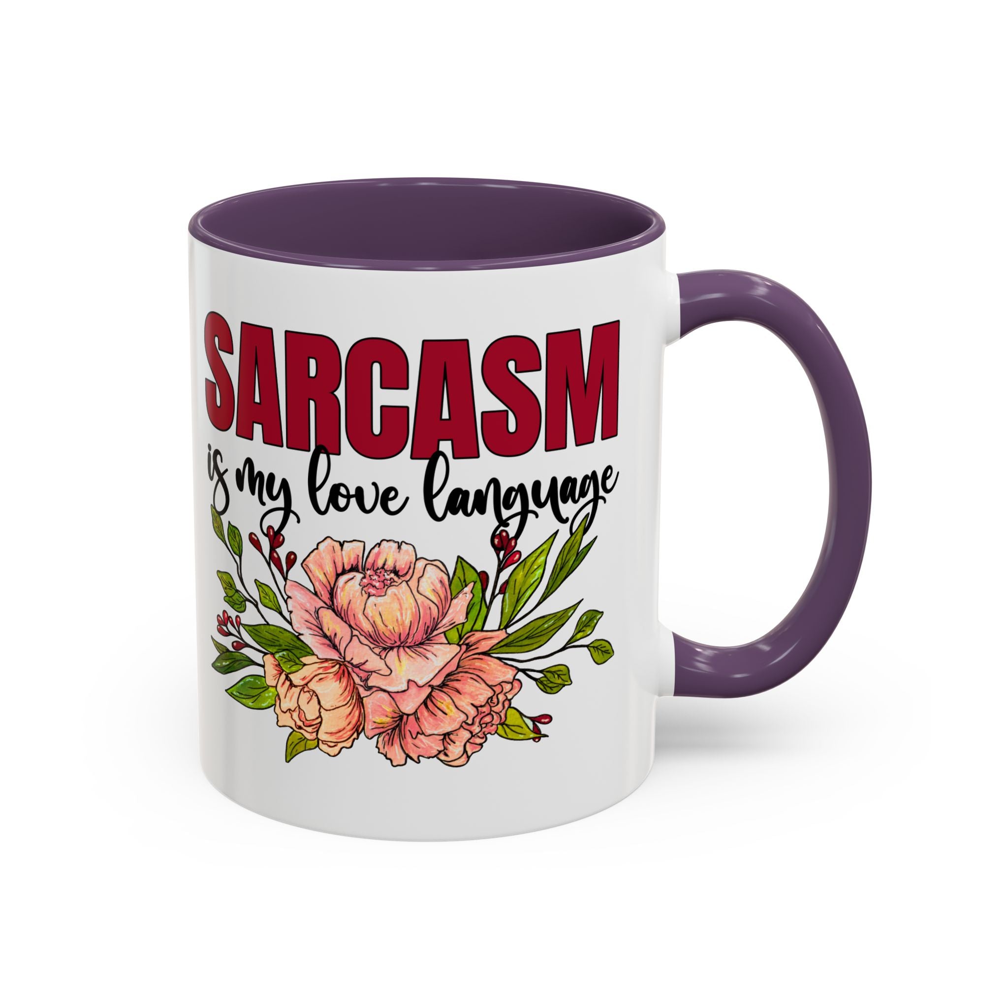 Sarcasm Coffee Mug - 11/15oz Floral Design, Perfect for Coffee Lovers
