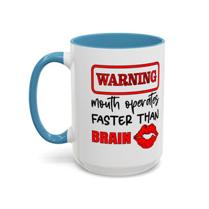 Funny Warning Coffee Mug - 'Mouth Operates Faster Than Brain' - Perfect for Coffee Lovers