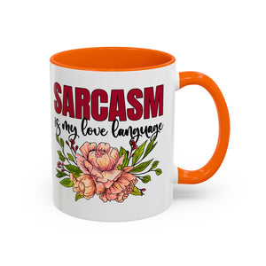 Sarcasm Coffee Mug - 11/15oz Floral Design, Perfect for Coffee Lovers