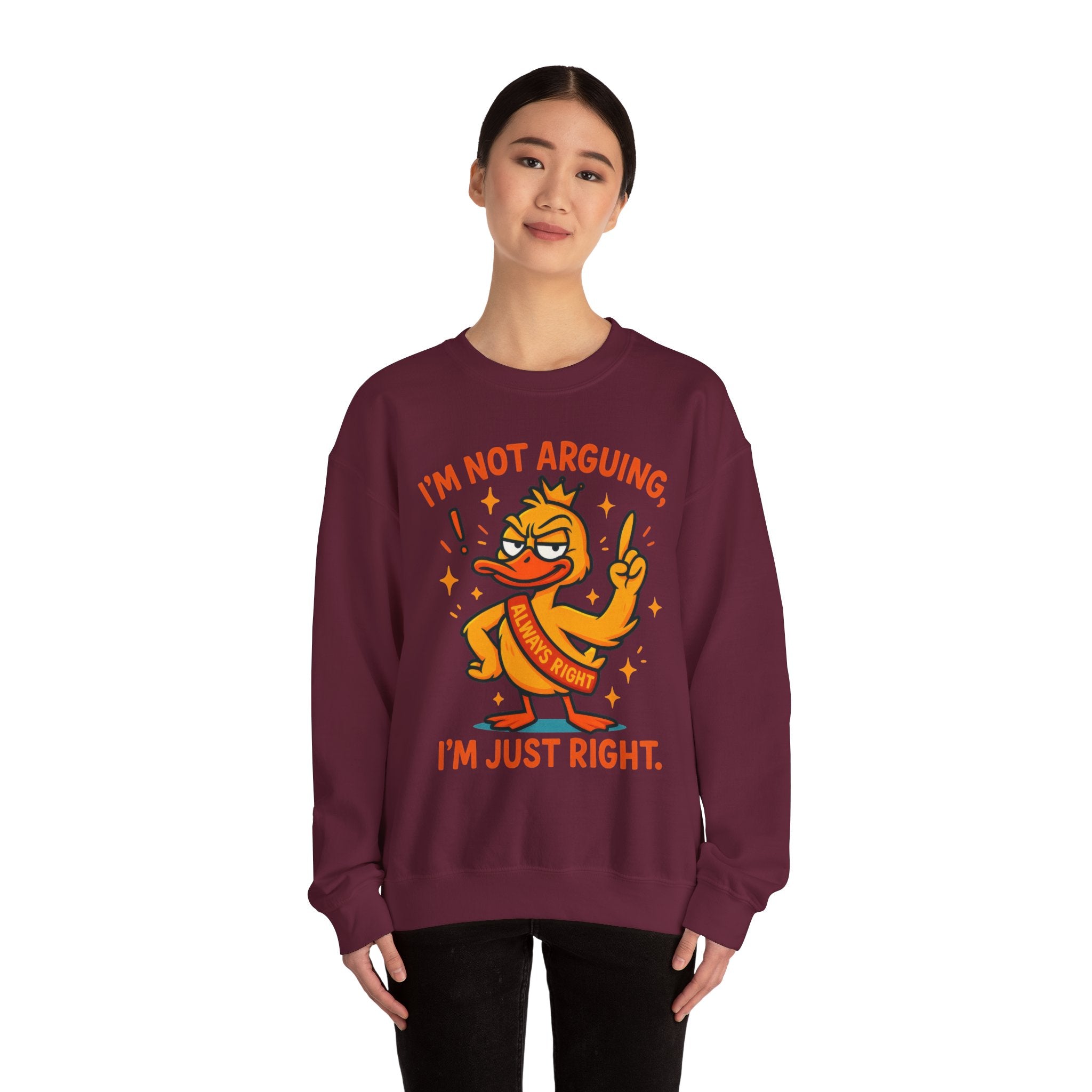 attitude Crewneck Sweatshirt: I'm Not Arguing, Just Right - Unisex Pullover, Funny Gift, Casual Wear, Cozy  Birthday Present