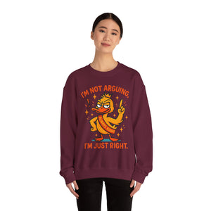 attitude Crewneck Sweatshirt: I'm Not Arguing, Just Right - Unisex Pullover, Funny Gift, Casual Wear, Cozy  Birthday Present