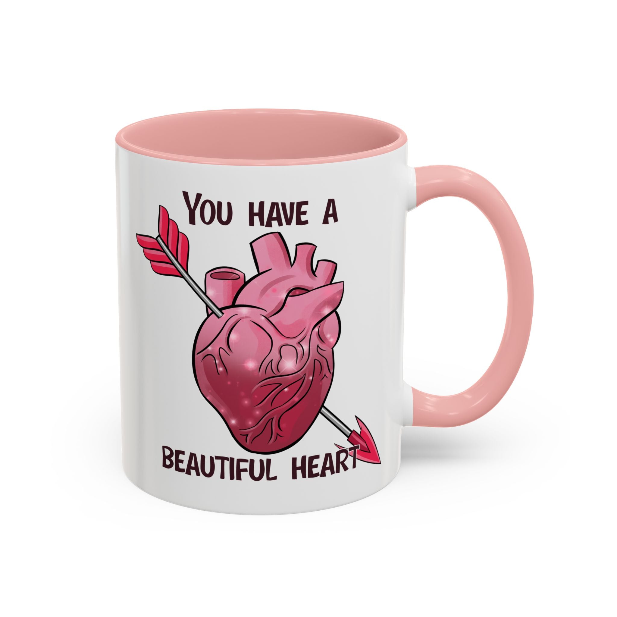 You Have a Beautiful Heart Accent Coffee Mug — Pink Anatomical Heart  Valentine Gift