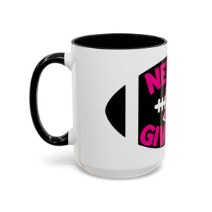 Inspirational Breast Cancer Awareness Coffee Mug - Never Give Up, Motivational Gift, Supportive Keepsake, Home or Office Decor