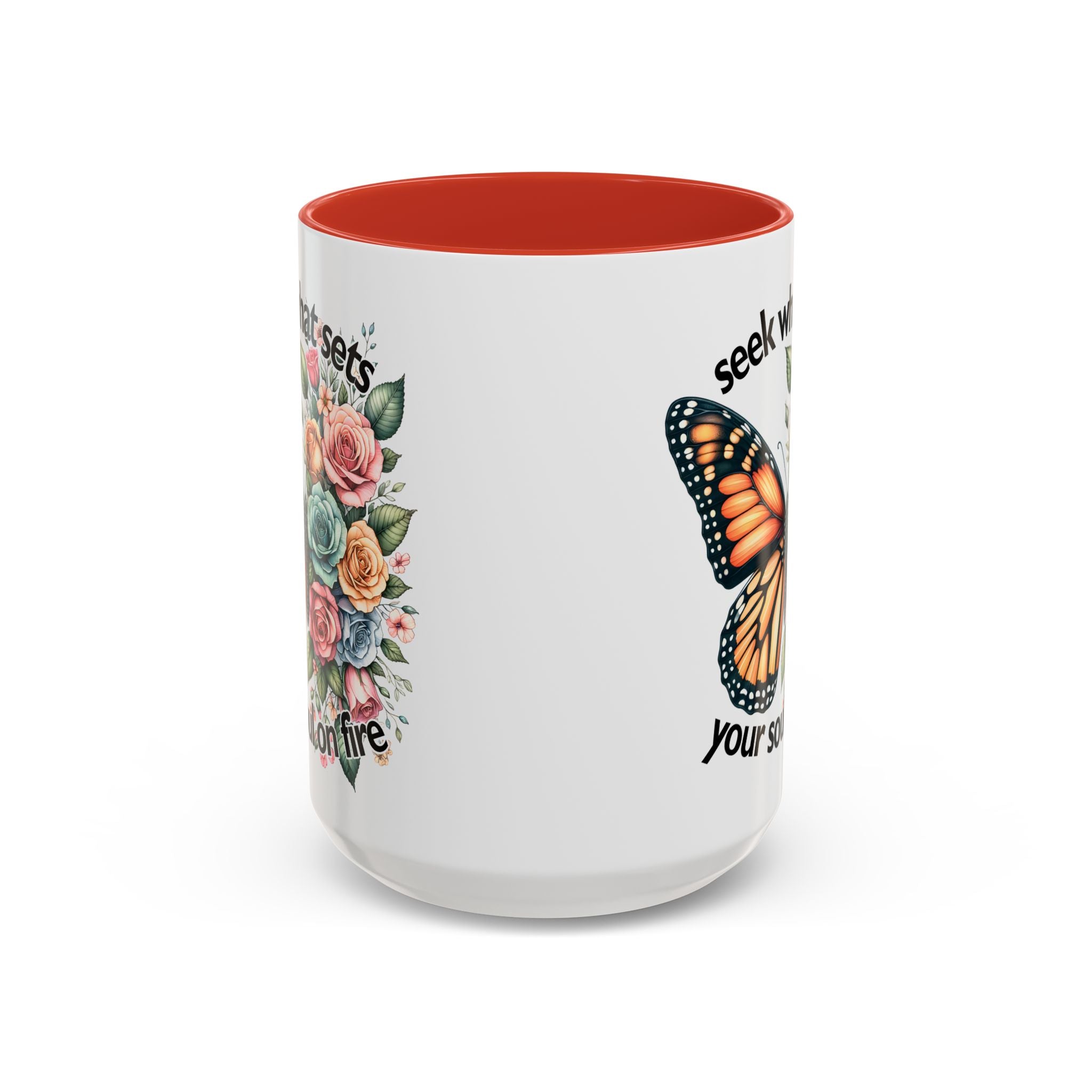 seek what sets your soul on fire Inspirational Butterfly Coffee Mug positive vibe freedom