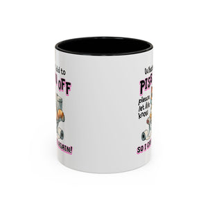 Funny Cat Mug - "Piss You Off" Coffee Cup for Cat Lovers
