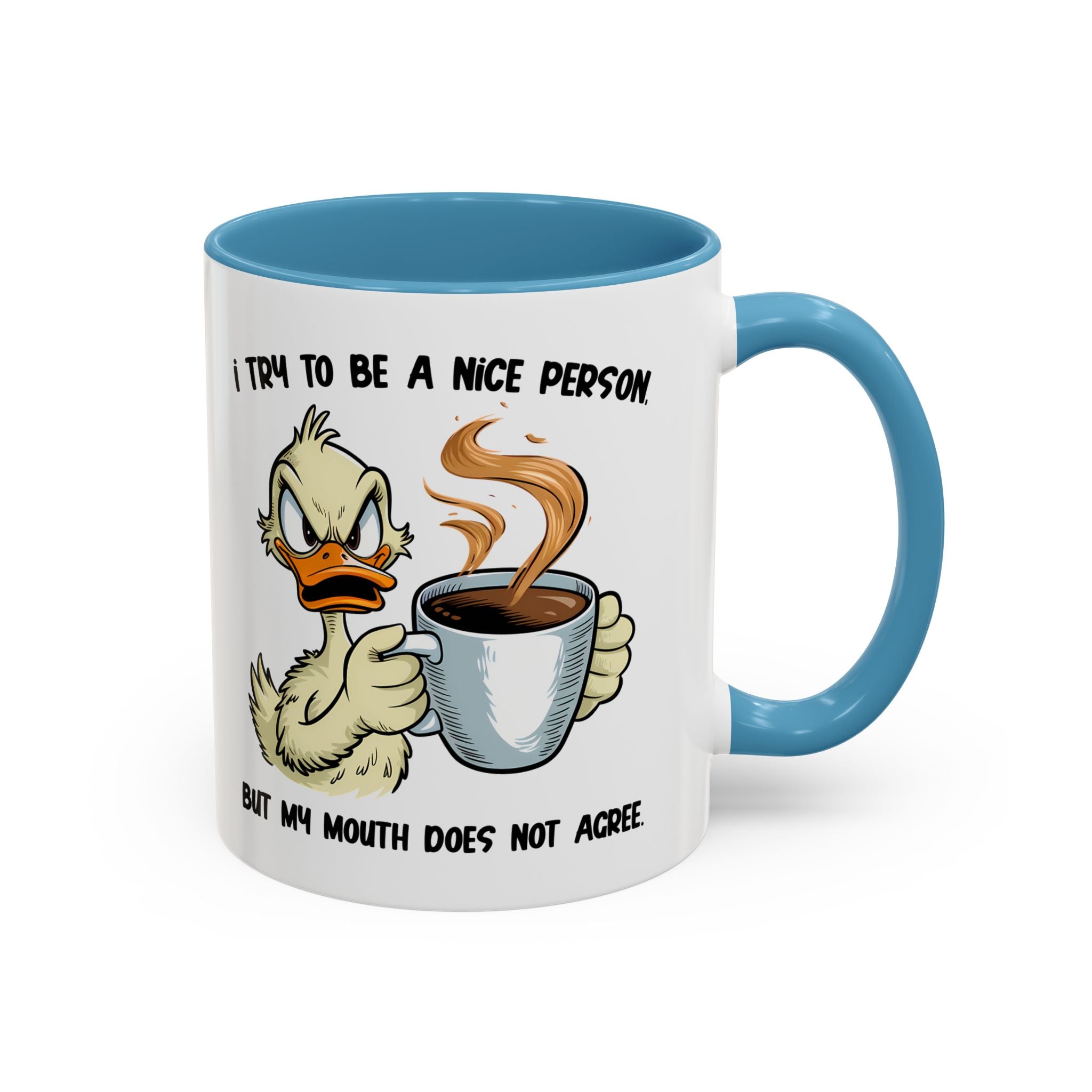 Funny Accent Coffee Mug - "I Try to Be a Nice Person" office home cup sarcasm