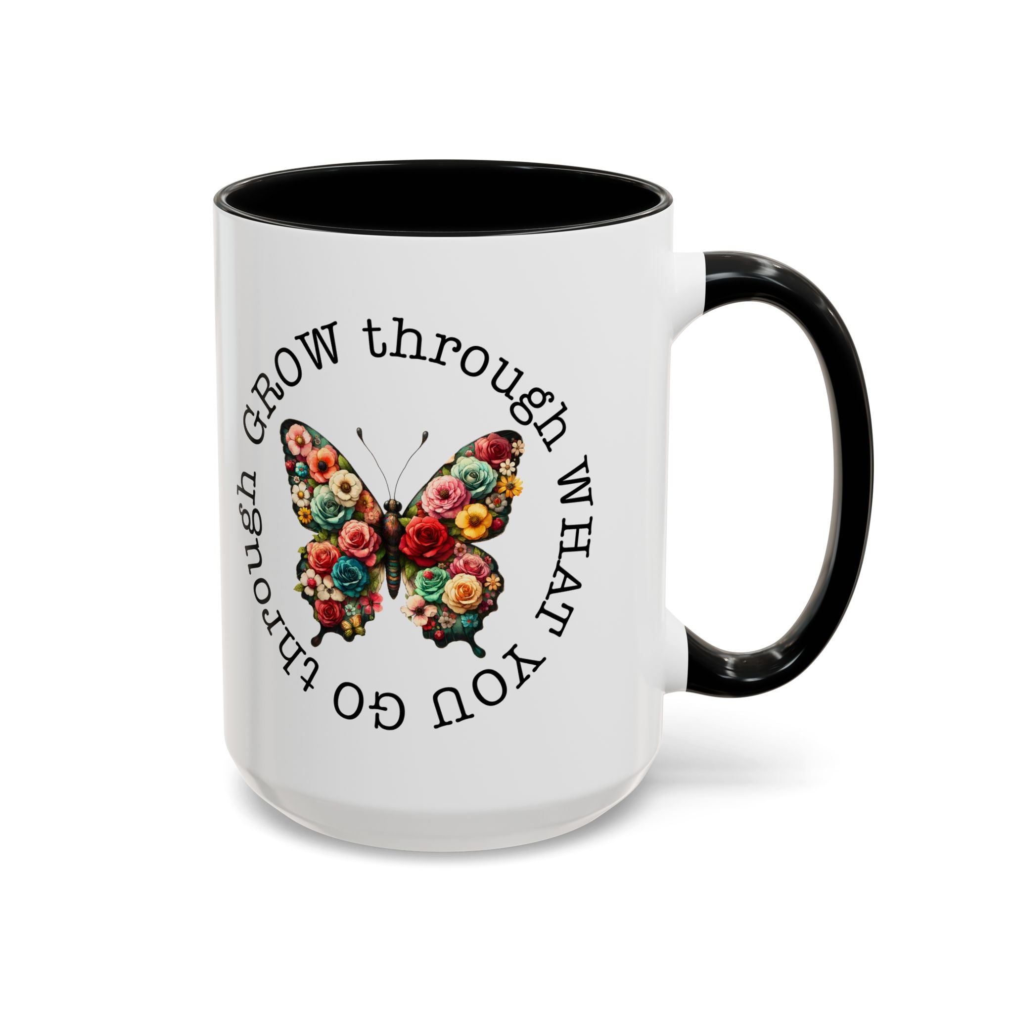 Inspirational Butterfly Coffee Mug  Grow Through What You Go Through positive vibe