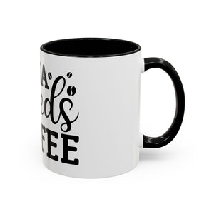 mama needs coffee funny humor Accent Coffee Mug (11, 15oz) mother gift