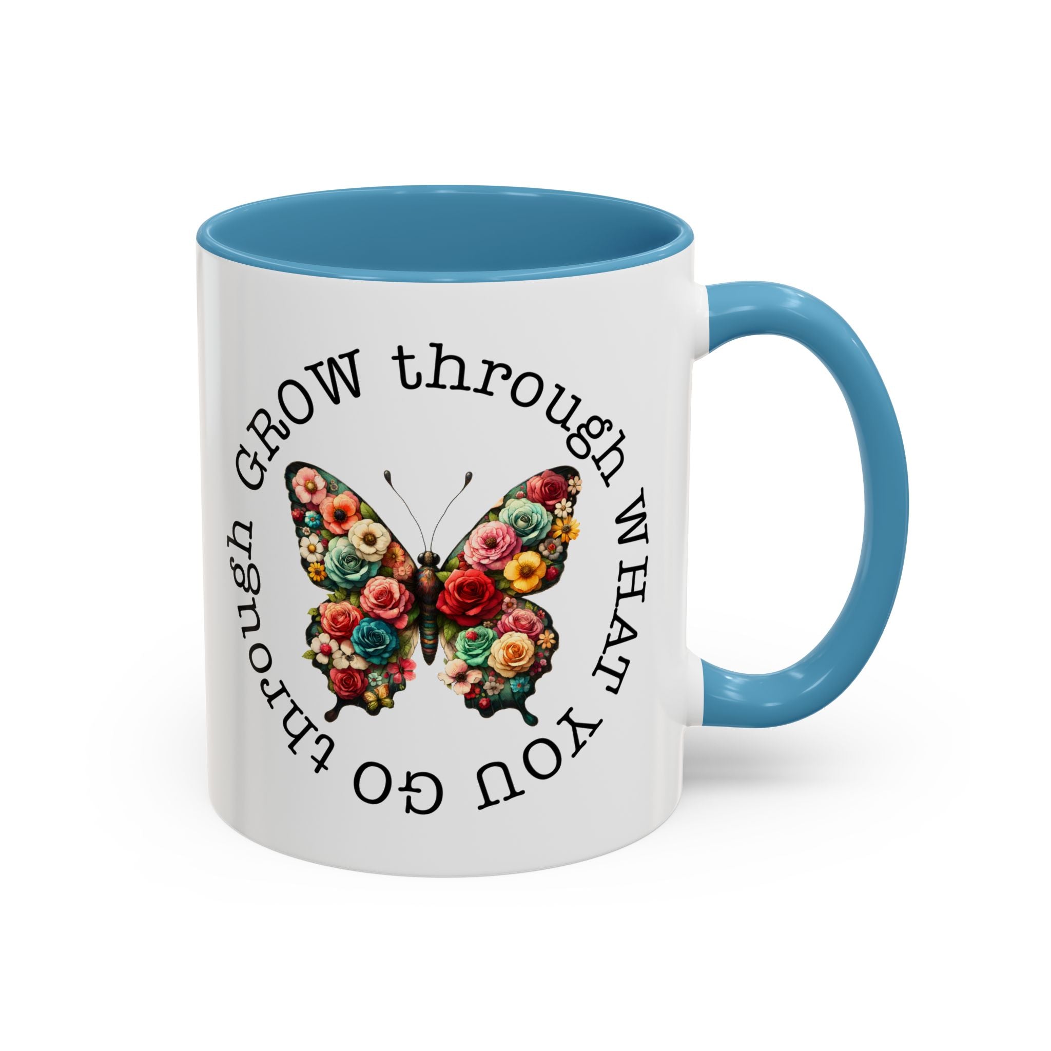 Inspirational Butterfly Coffee Mug  Grow Through What You Go Through positive vibe