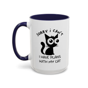 Funny cat Sorry I can't I have plans with my cat  Accent Coffee Mug (11, 15oz) by mrdragonsfire