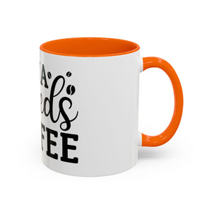 mama needs coffee funny humor Accent Coffee Mug (11, 15oz) mother gift