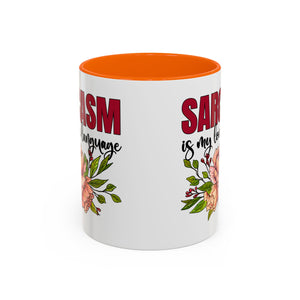 Sarcasm Coffee Mug - 11/15oz Floral Design, Perfect for Coffee Lovers