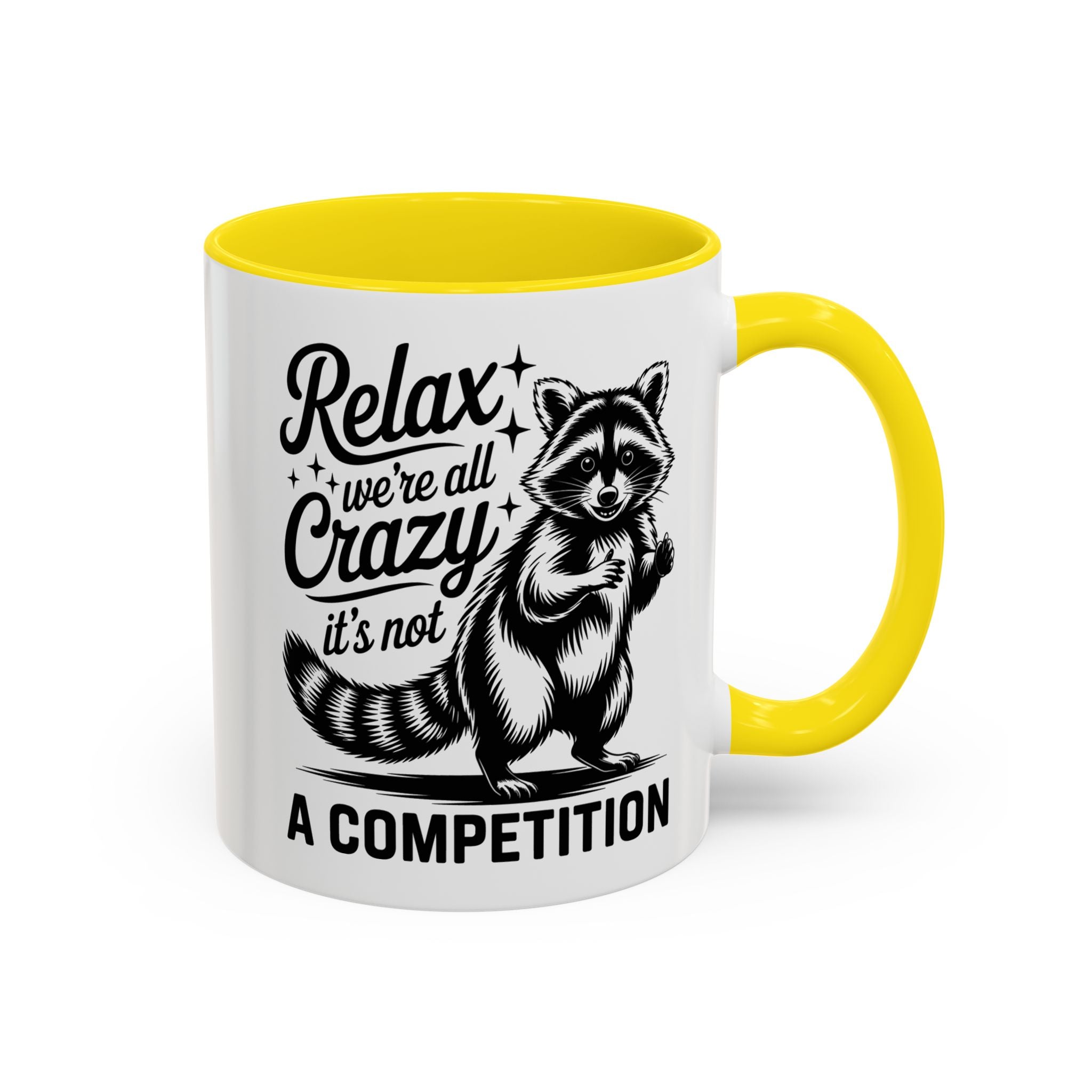 Raccoon Quote Coffee Mug - Relax We're All Crazy funny adult humor mental health