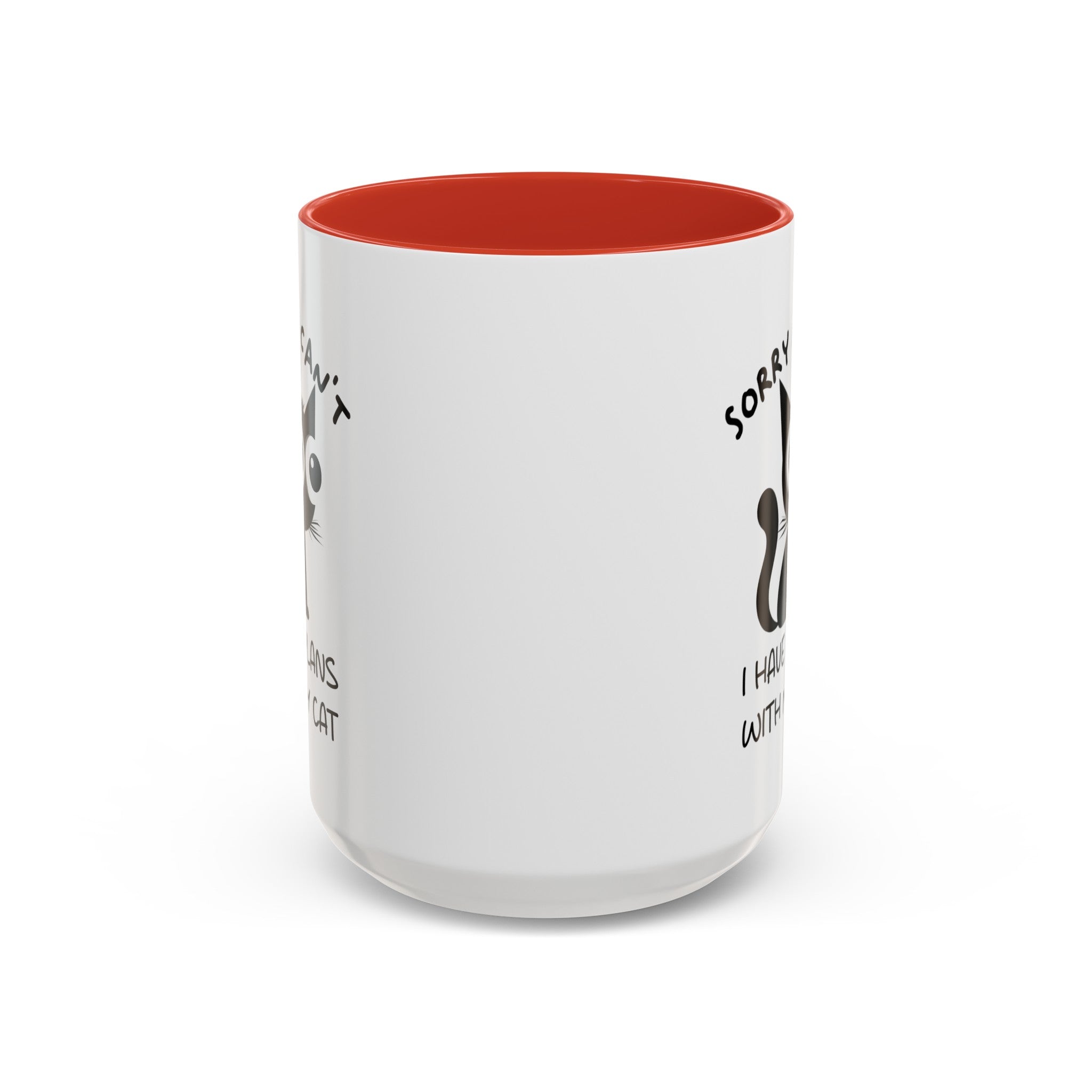 Funny cat Sorry I can't I have plans with my cat  Accent Coffee Mug (11, 15oz) by mrdragonsfire