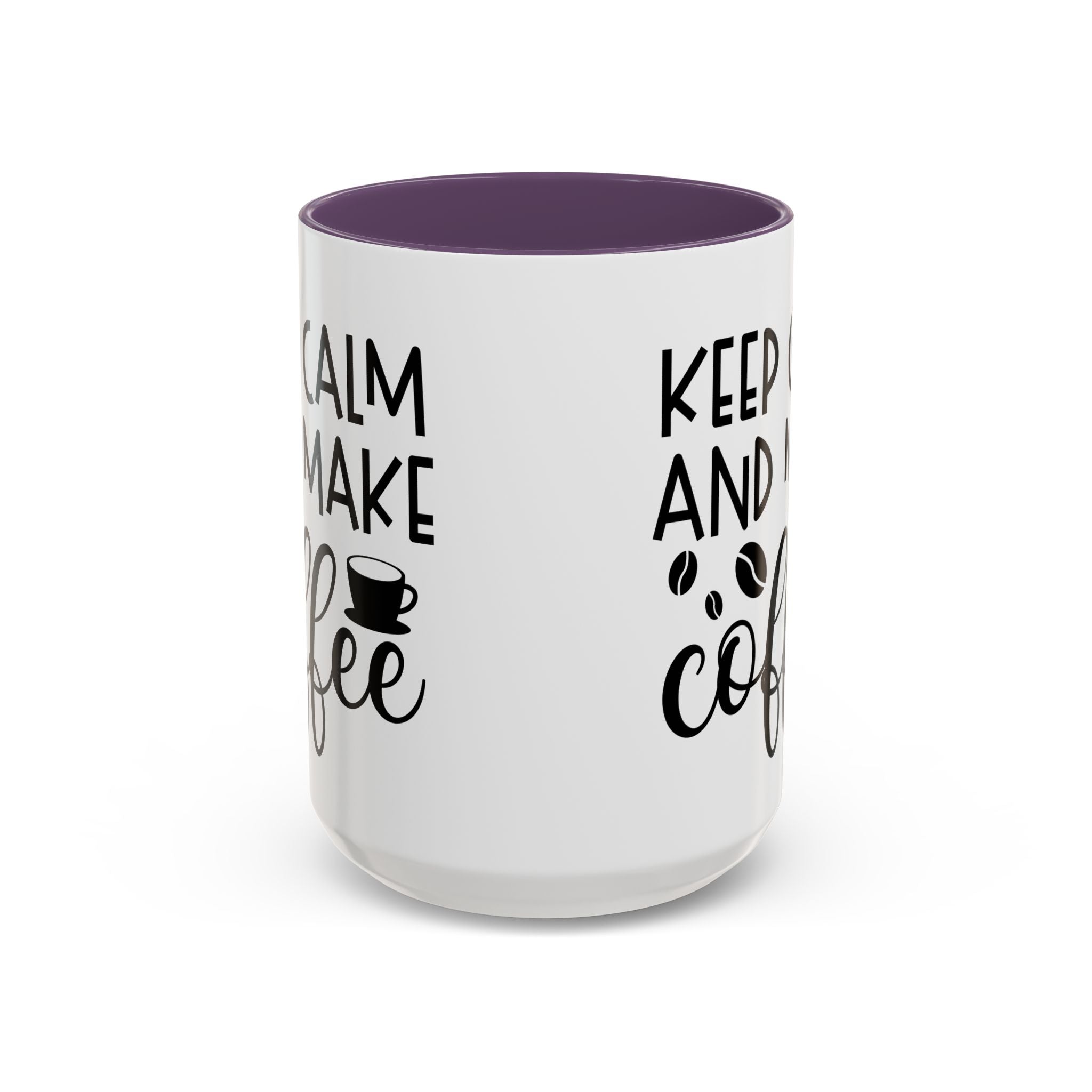 Keep Calm Coffee Mug - Fun Gift for Coffee Lovers, Kitchen Decor, Motivational Drinkware, Homebrew Enthusiast, Daily Motivation