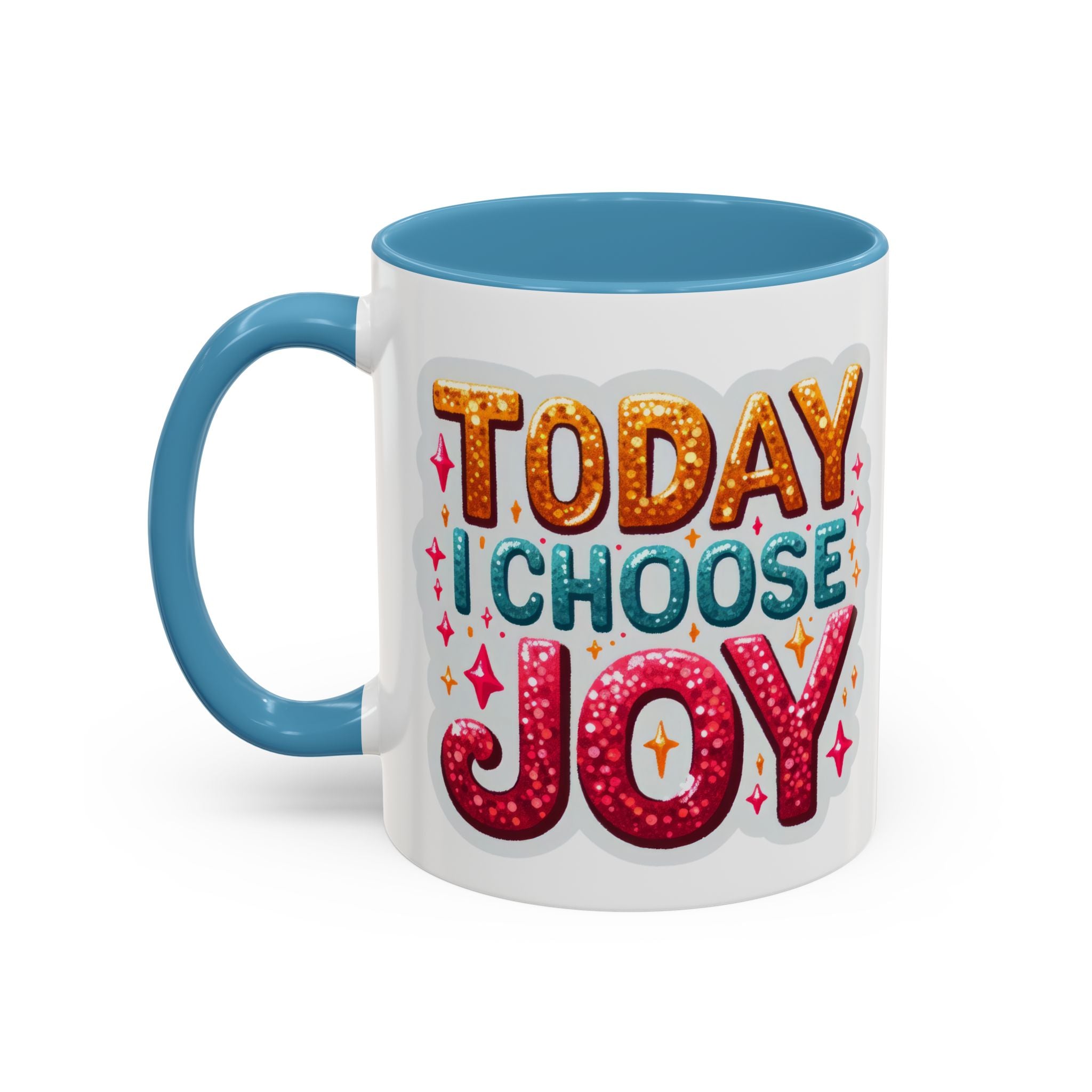 Accent Coffee Mug — "Today I Choose Joy" Inspirational Ceramic Mug