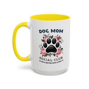 Dog Mom Coffee Mug - Life is Better with a Dog, Pet Lover Gift, Floral Paw Print Mug, Dog Mom Gift, Personalized Dog Mom Mug