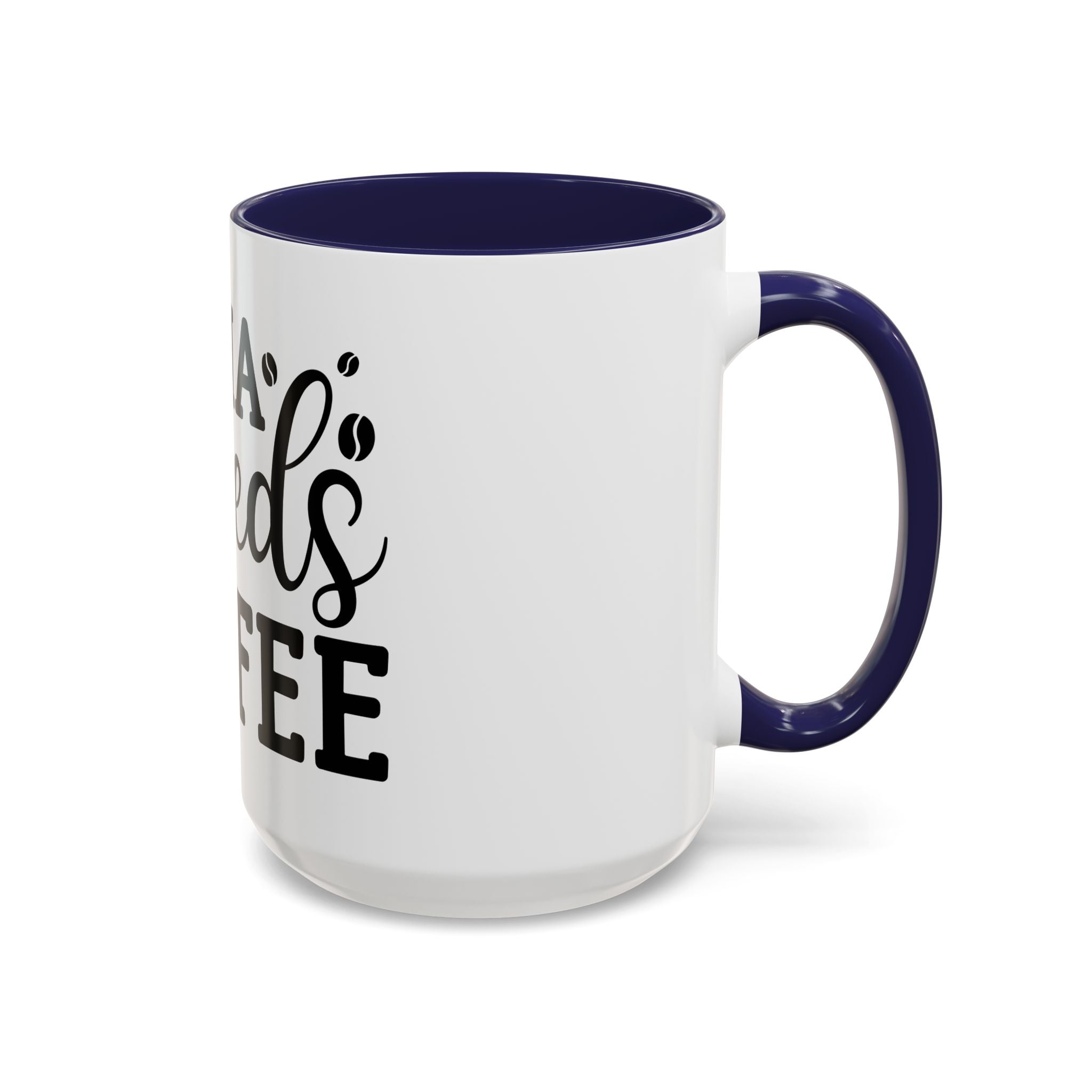 mama needs coffee funny humor Accent Coffee Mug (11, 15oz) mother gift